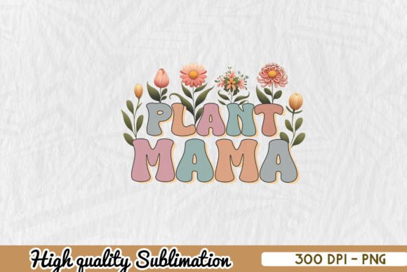 Plant Mama Floral Grandma Sublimation